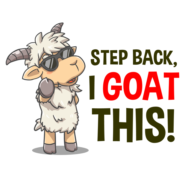 Step Back, I Goat This!